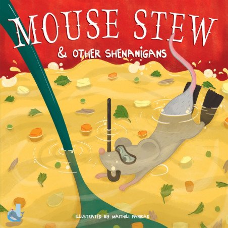 Mouse Stew & Other Shenanigans